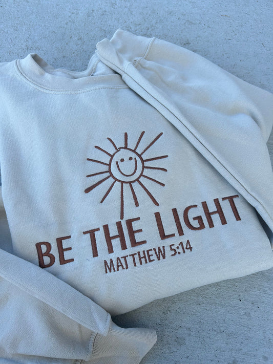 Be the light crewneck - Early December ship