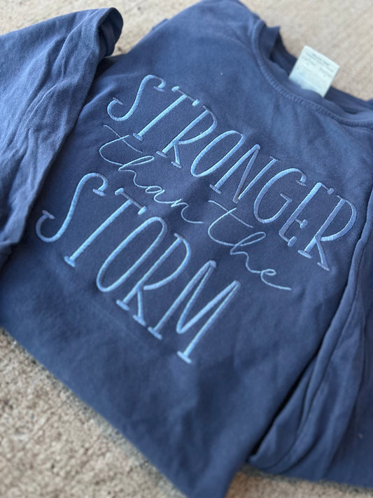 Stronger than the Storm Crewneck- Mid Nov Ship